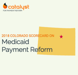 Colorado Medicaid Payment Reform
