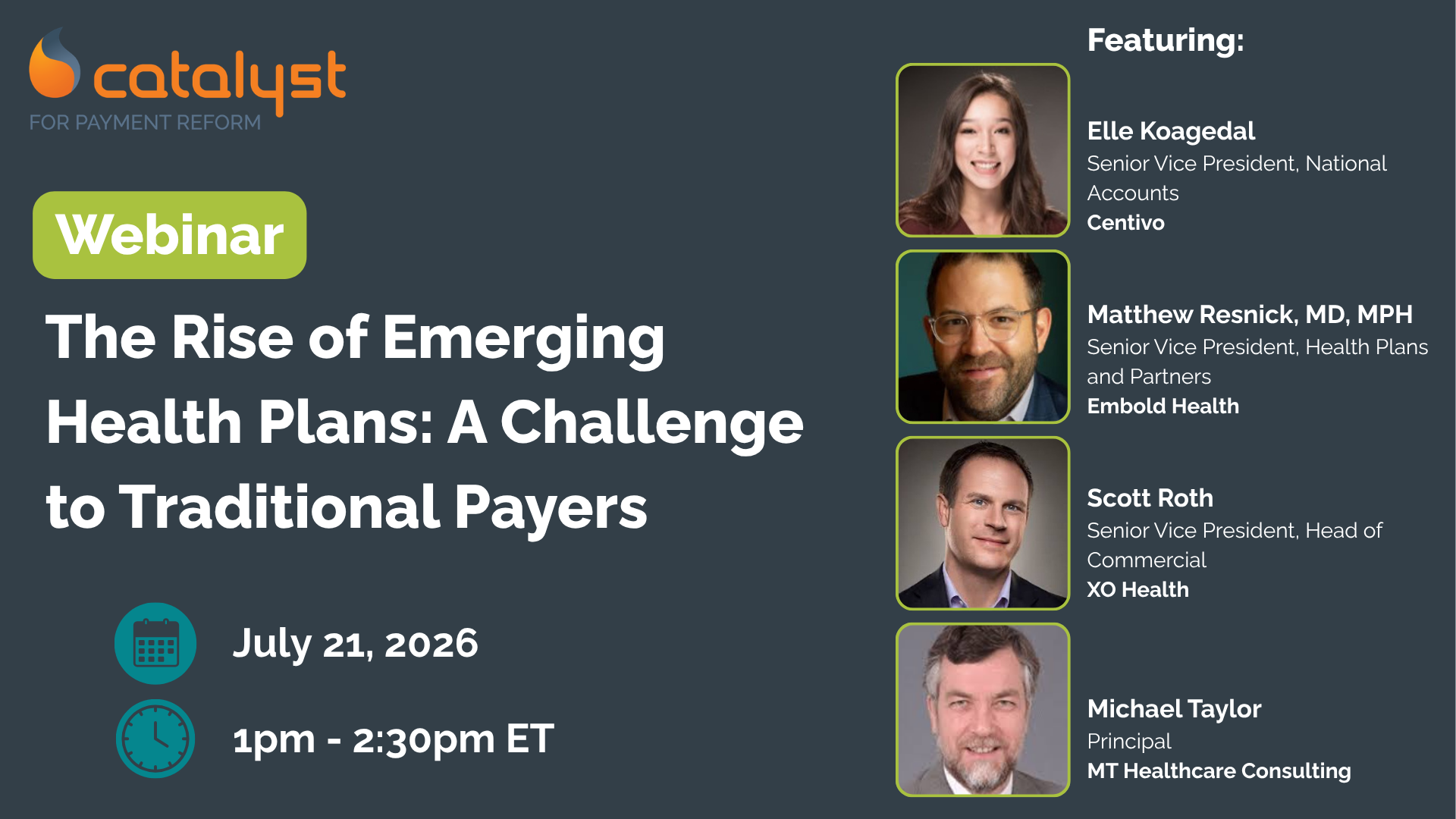 Banner for Catalyst webinar: 'The Rise of Emerging Health Plans: A Challenge to Traditional Payers' with speaker headshots on the right (Elle Koagedal, Matthew Resnick, Scott Roth).