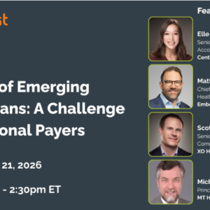 Banner for a Catalyst webinar: The Rise of Emerging Health Plans: A Challenge to Traditional Payers, July 21, 2026, 1pm–2:30pm ET, with four speakers on the right.